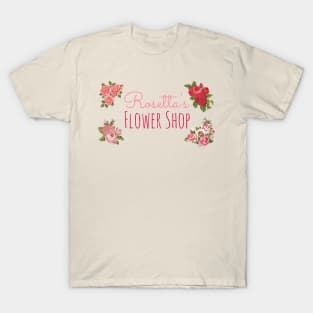 Rosetta's Flower Shop T-Shirt